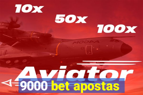 9000 bet apostas